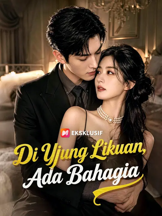 Poster Di Ujung Likuan, Ada Bahagia
