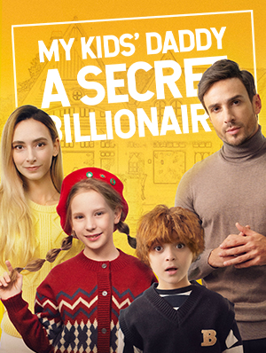 Poster My Kids' Daddy is a Secret Billionaire
