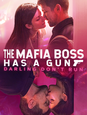 Poster The Mafia Boss Has a Gun, Darling Don't Run