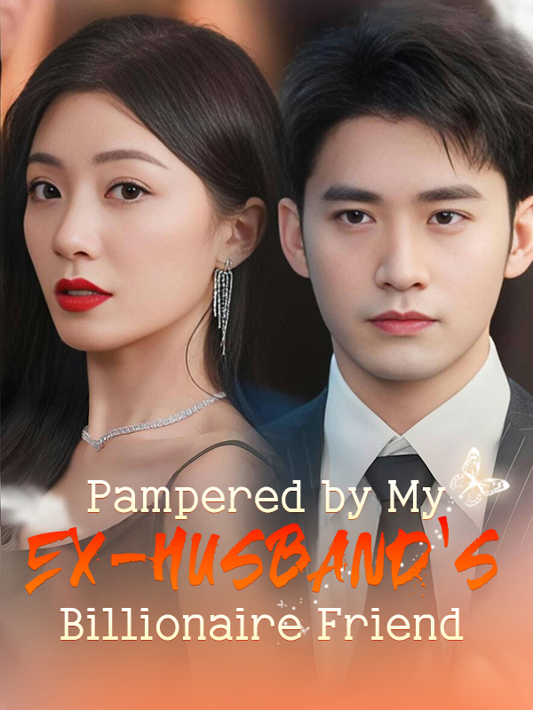 Poster Pampered by My Ex-husband's Billionaire Friend