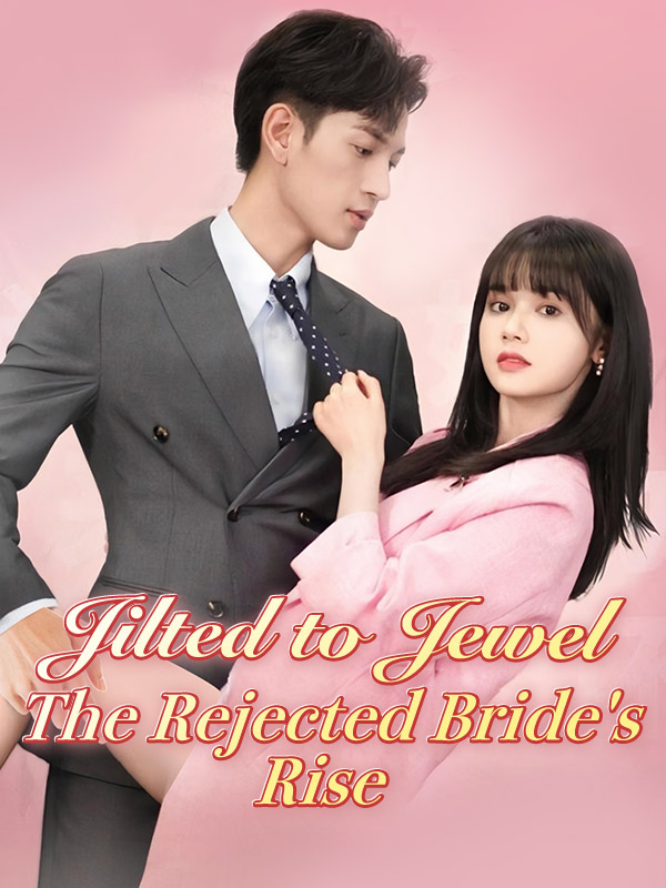 Poster Jilted to Jewel: The Rejected Bride's Rise