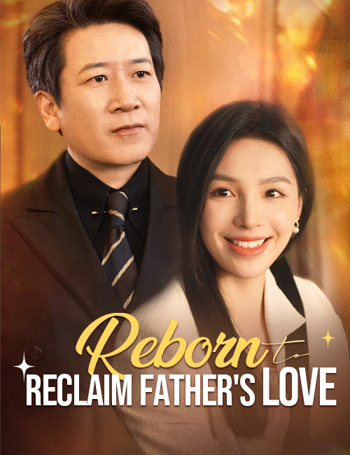 Poster Reborn to Reclaim Father's Love
