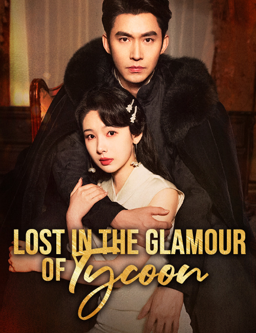 Poster Lost in the Glamour of Tycoon