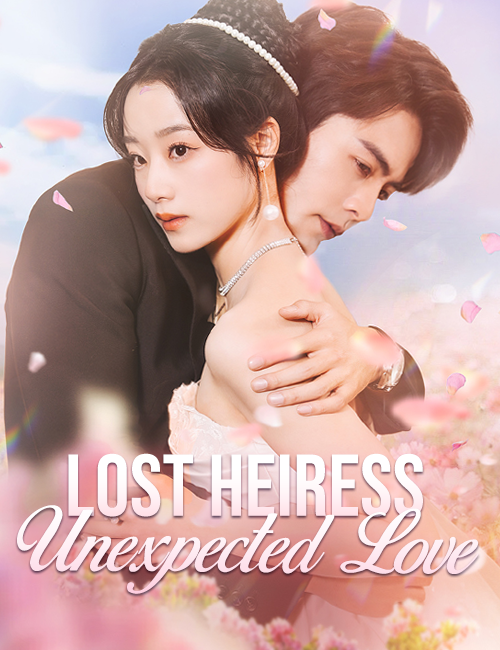 Poster Lost Heiress, Unexpected Love