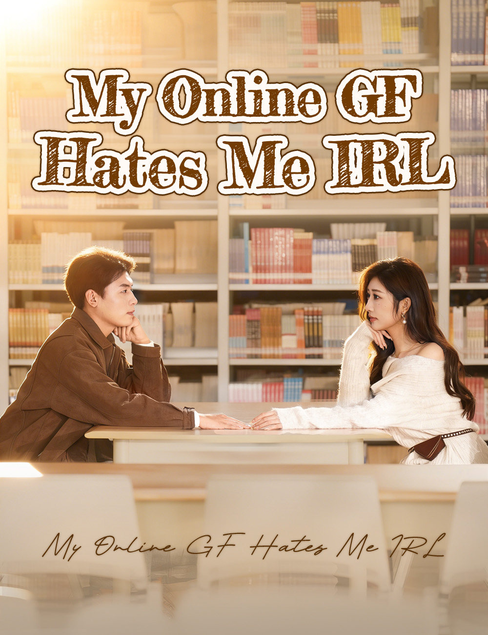 Poster My Online GF Hates Me IRL