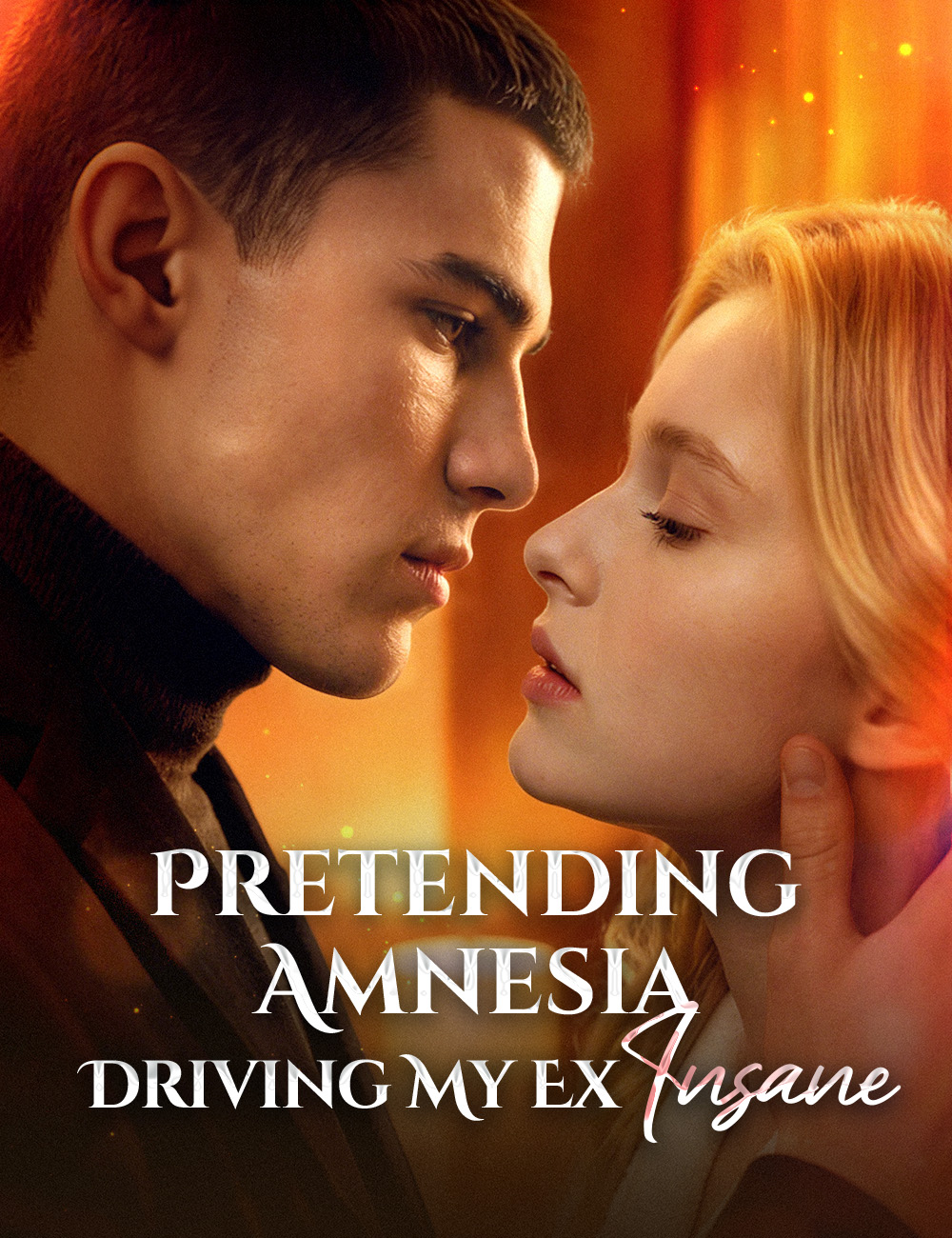 Poster Pretending Amnesia, Driving My Ex Insane