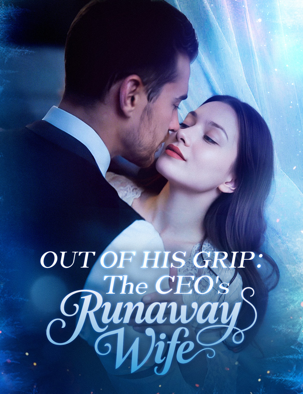 Poster Out of His Grip：The CEO's Runaway Wife 