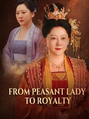 Poster From Peasant Lady to Royalty