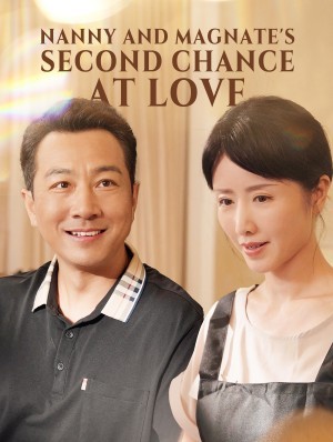 Poster Nanny and Magnate's Second Chance at Love