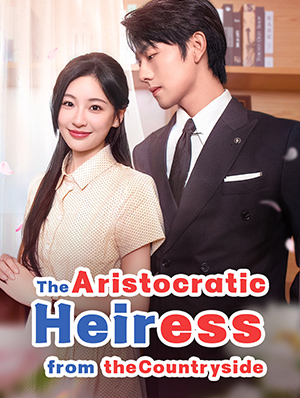 Poster The Aristocratic Heiress from the Countryside