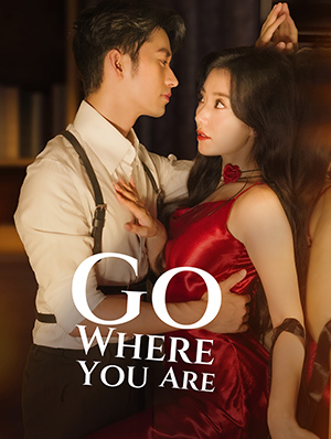 Poster Go Where You are 