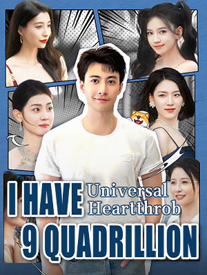 Poster Universal Heartthrob: I Have 9 Quadrillion