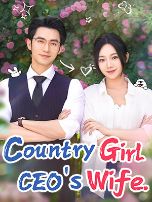 Poster Country Girl, CEO’s Wife(Dubbed)