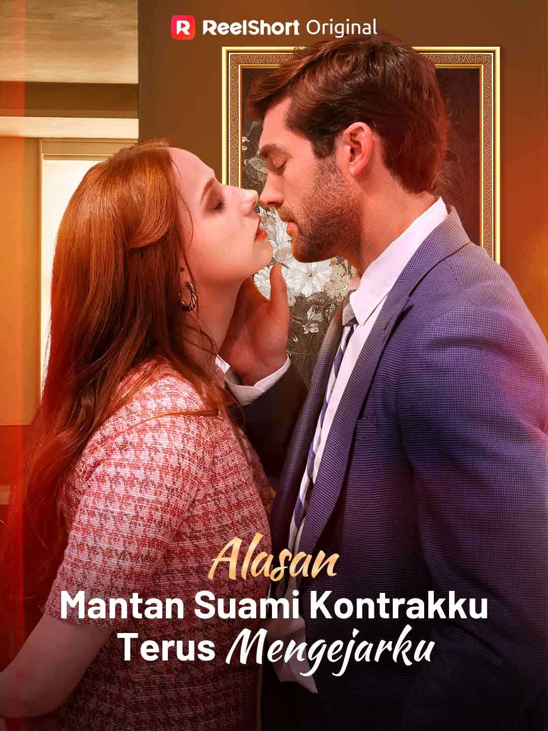Poster Alasan Mantan Suami Kontrakku Terus Mengejarku