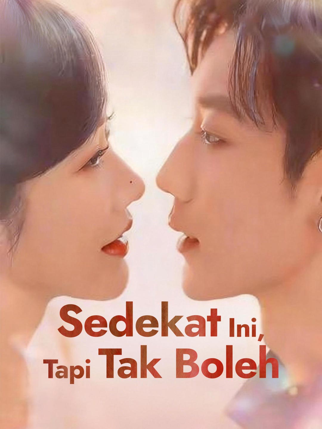 Poster Sedekat Ini, Tapi Tak Boleh