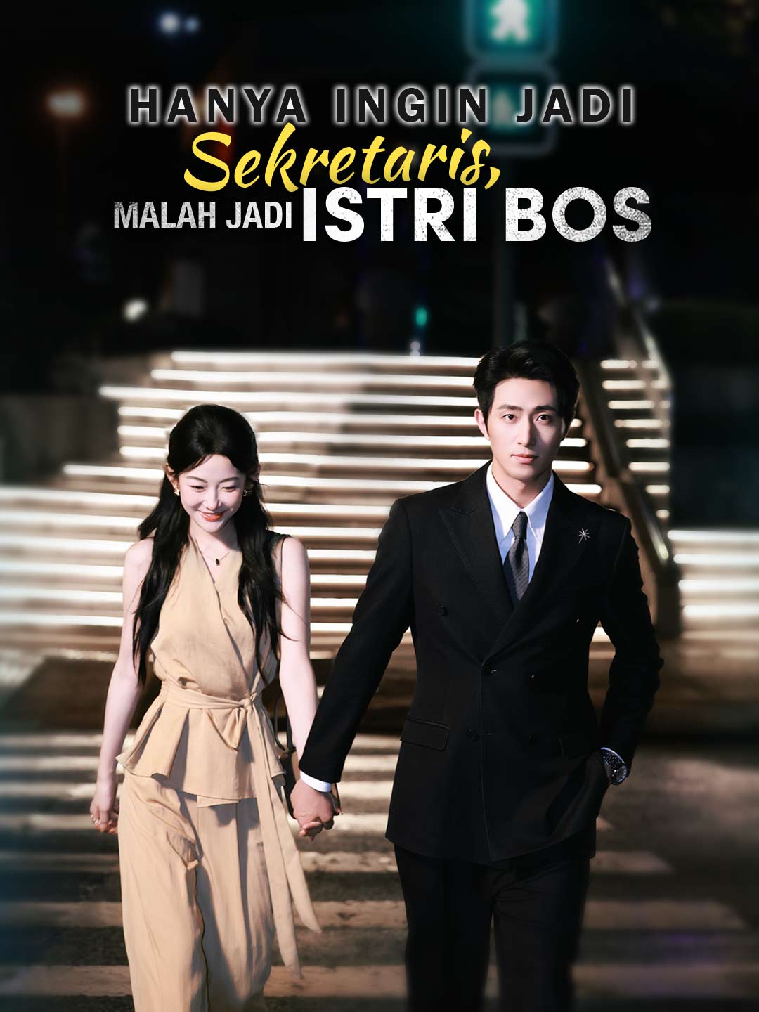 Poster Hanya Ingin Jadi Sekretaris, Malah Jadi Istri Bos