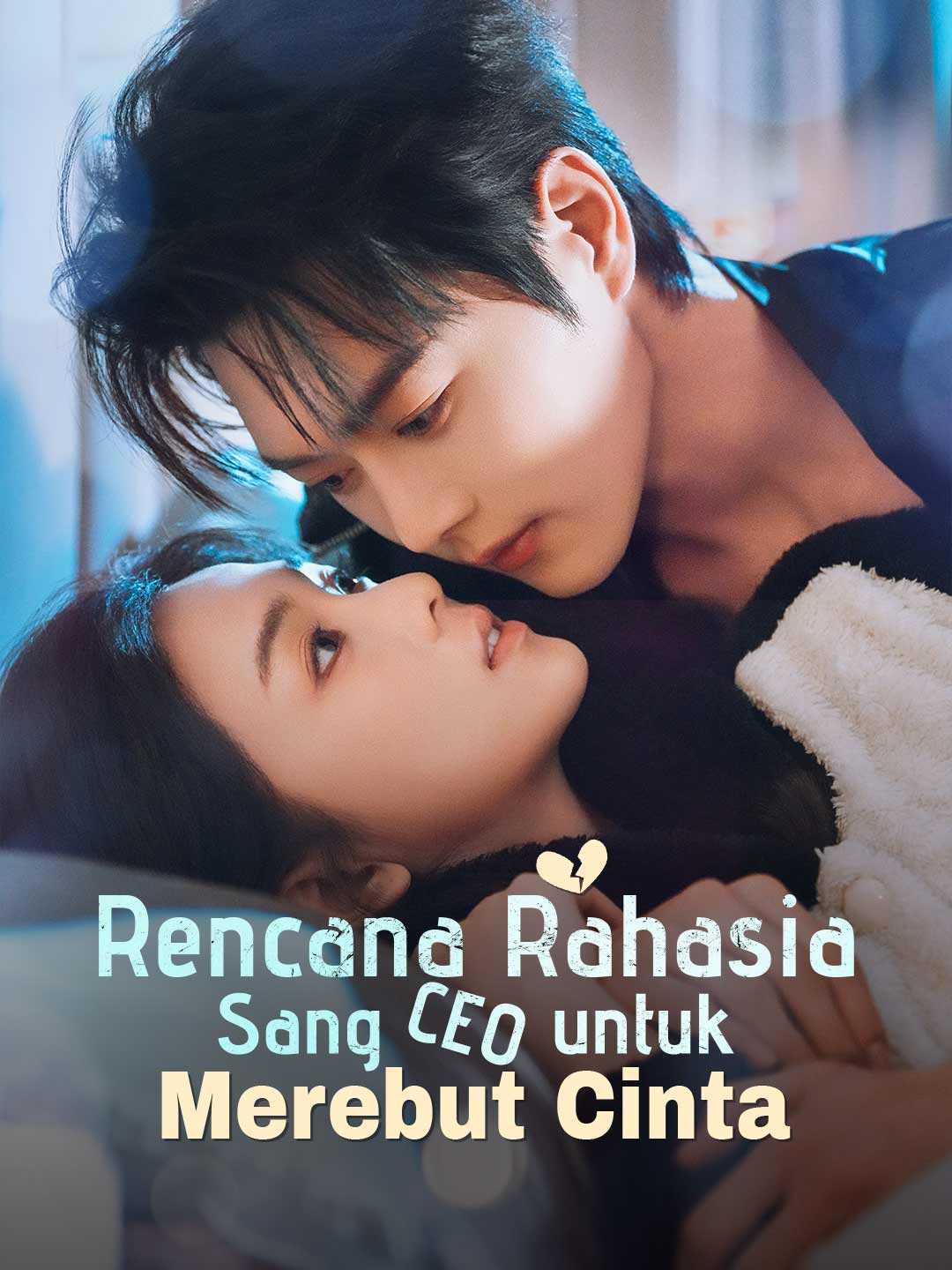 Poster Rencana Rahasia Sang CEO untuk Merebut Cinta