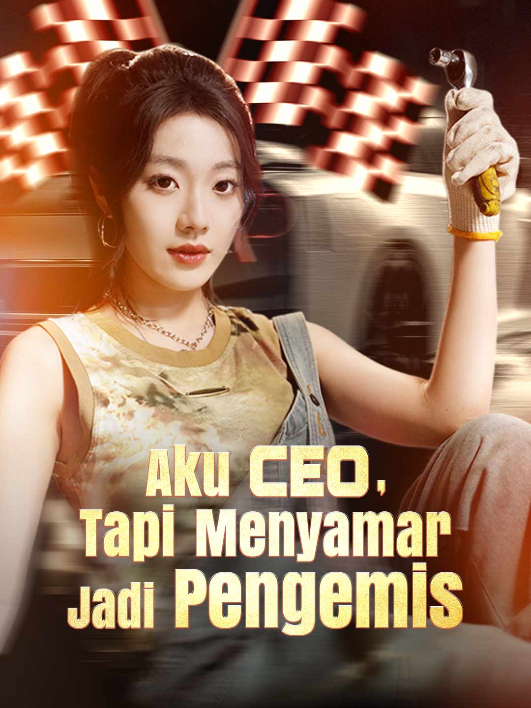 Poster Aku CEO, Tapi Menyamar Jadi Pengemis