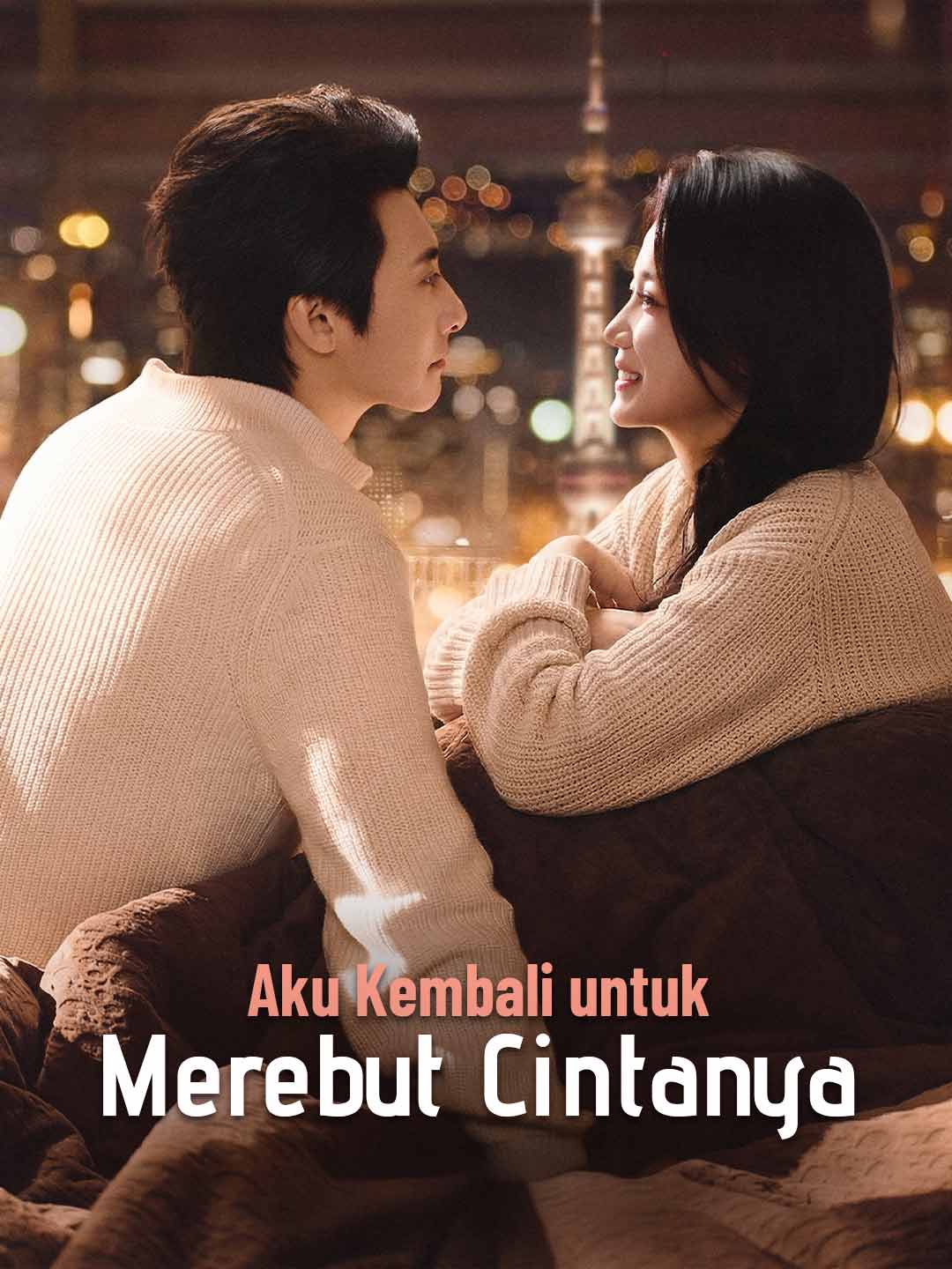 Poster Aku Kembali untuk Merebut Cintanya