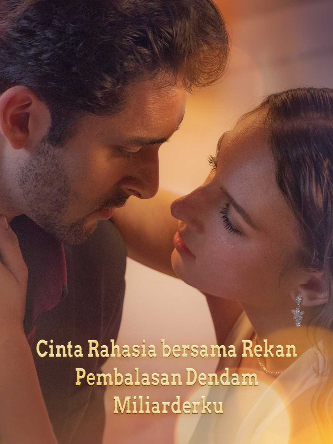 Poster Cinta Rahasia Bersama Rekan Pembalasan Dendam Miliarderku