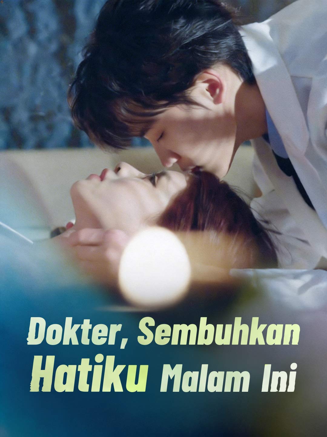 Poster Dokter, Tidur Bersamaku, Sembuhkan Hatiku