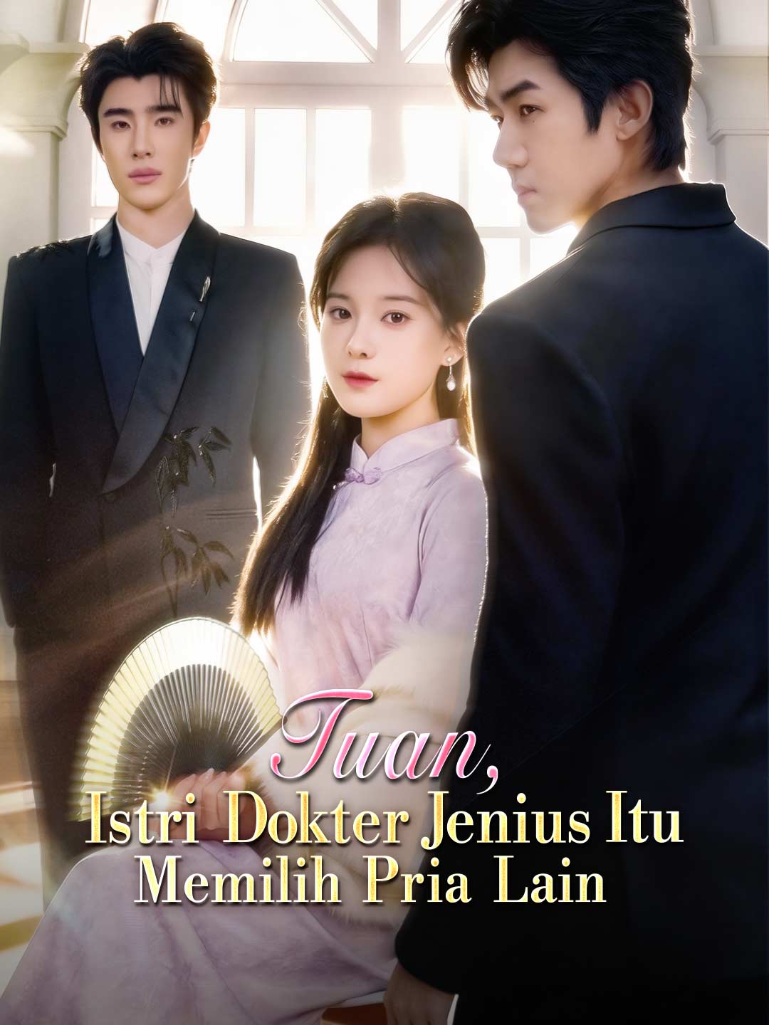 Poster Tuan, Istri Dokter Jenius Itu Memilih Pria Lain