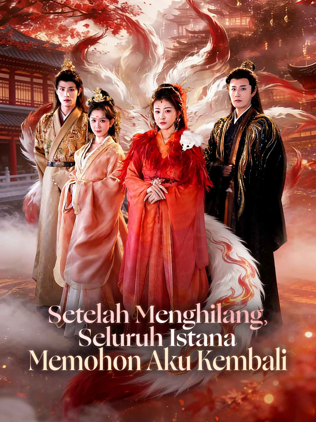 Poster Setelah Menghilang, Seluruh Istana Memohon Aku Kembali