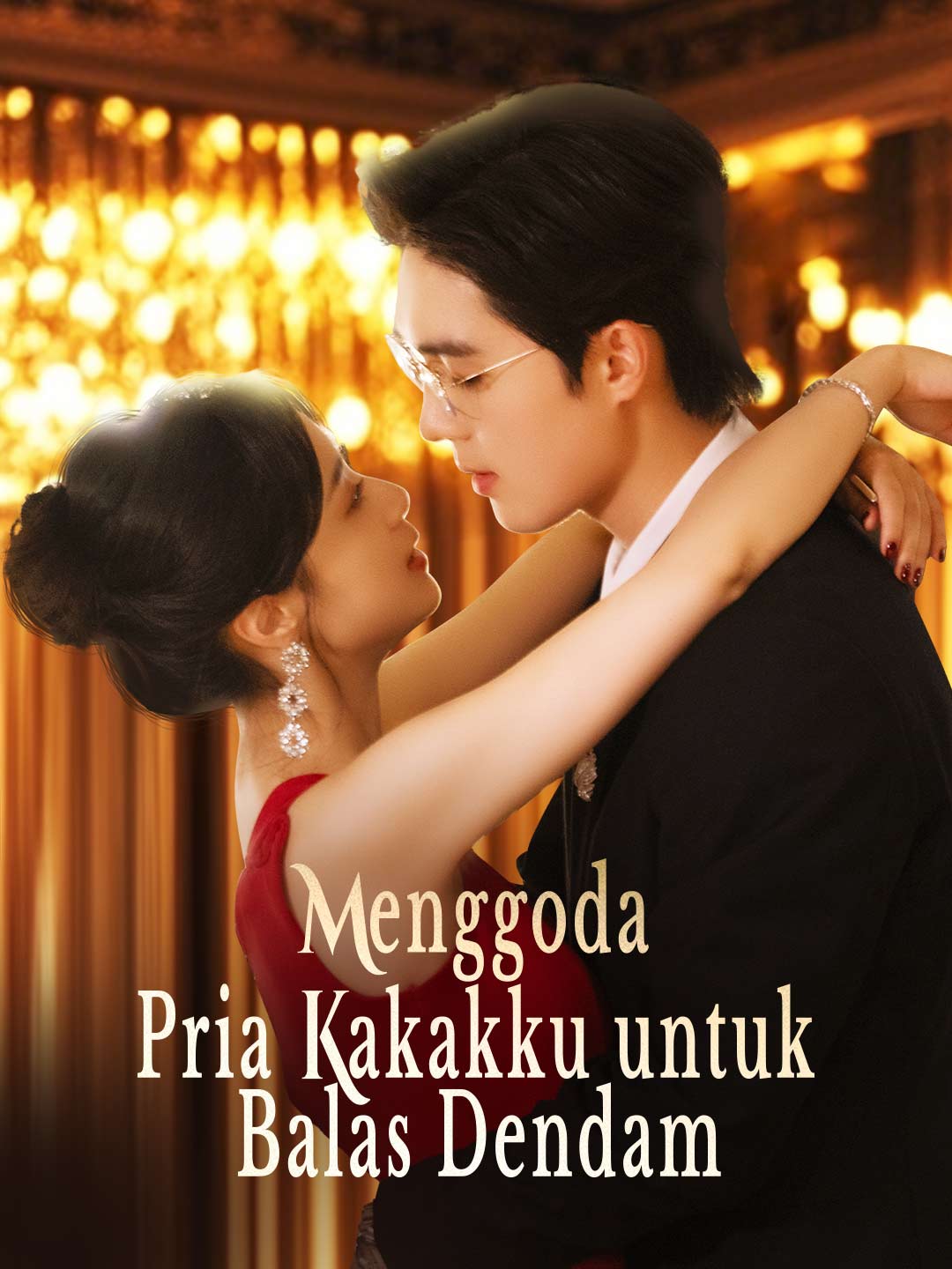 Poster Menggoda Pria Kakakku untuk Balas Dendam