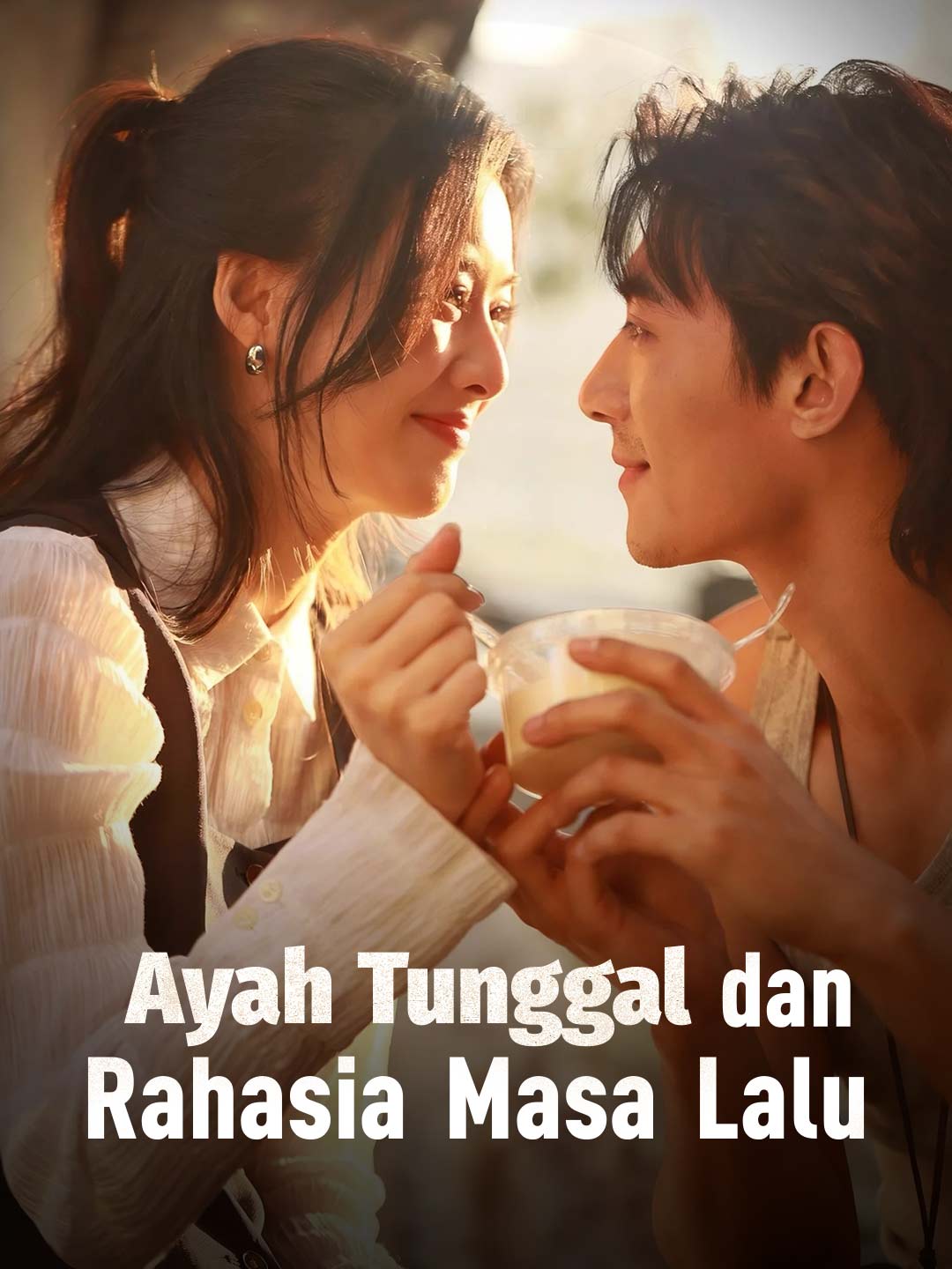 Poster Ayah Tunggal dan Rahasia Masa Lalu