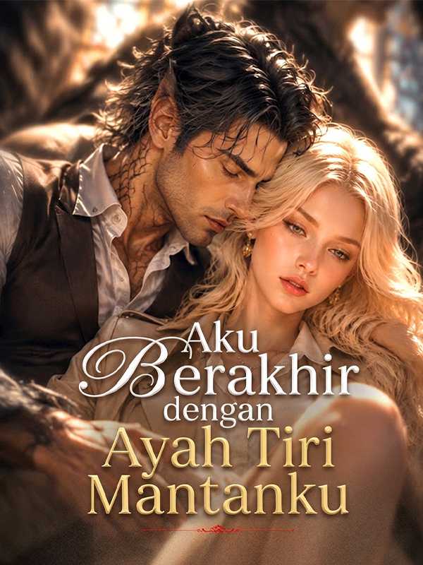 Poster Aku Berakhir dengan Ayah Tiri Mantanku