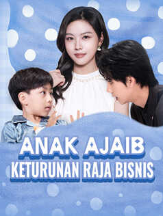 Poster Anak Ajaib Keturunan Raja Bisnis