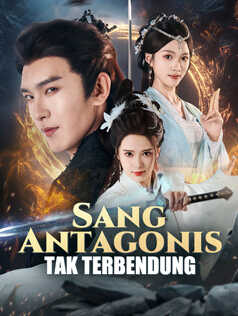 Poster Sang Antagonis Tak Terbendung