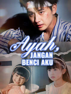 Poster Ayah, Jangan Benci Aku