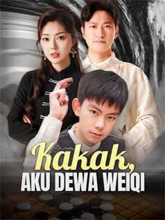 Poster Kakak, Aku Dewa Weiqi