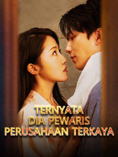 Poster Ternyata Dia Pewaris Perusahaan Terkaya