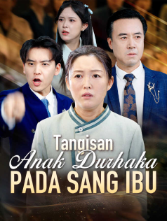 Poster Tangisan Anak Durhaka pada Sang Ibu