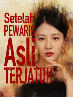 Poster Setelah Pewaris Asli Terjatuh 