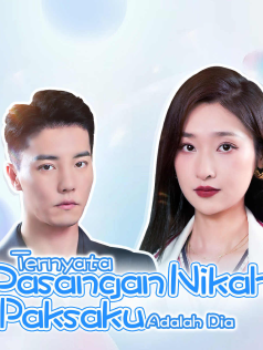 Poster Ternyata Pasangan Nikah Paksaku Adalah Dia
