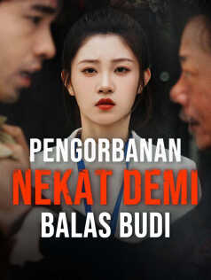 Poster Pengorbanan Nekat Demi Balas Budi