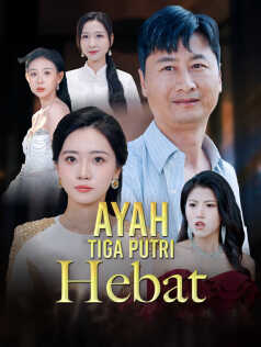 Poster Ayah Tiga Putri Hebat