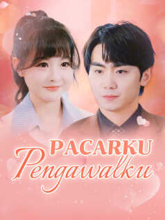 Poster Pacarku Pengawalku