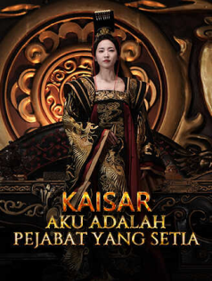 Poster Kaisar, Aku adalah Pejabat yang Setia
