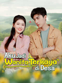 Poster Aku Jadi Wanita Terkaya di Desa