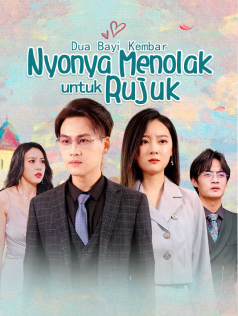 Poster Dua Bayi Kembar, Nyonya Menolak untuk Rujuk