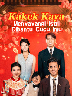 Poster Kakek Kaya Menyayangi Istri Dibantu Cucu Imut