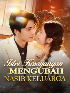 Poster Istri Kesayangan Mengubah Nasib Keluarga