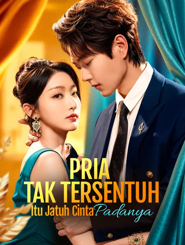 Poster Pria Tak Tersentuh Itu Jatuh Cinta Padanya(Sulih Suara)