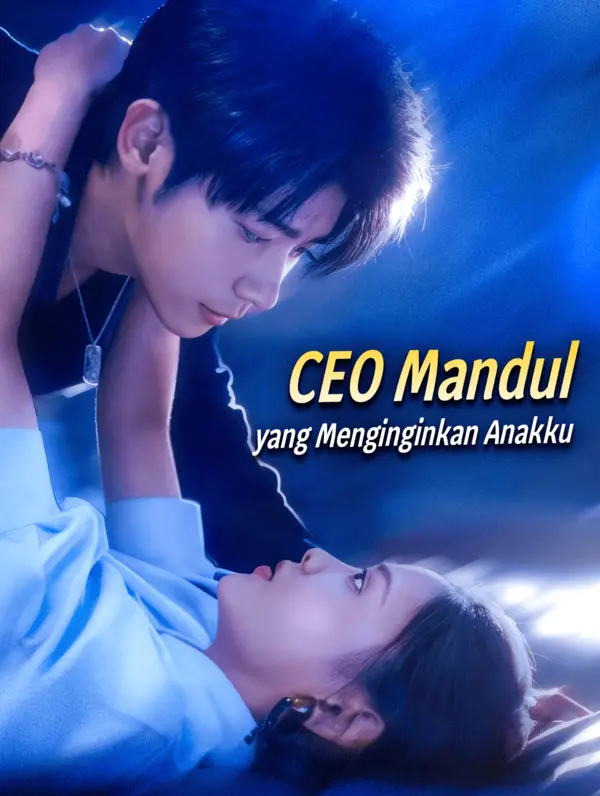 Poster CEO Mandul yang Menginginkan Anakku(Sulih Suara)