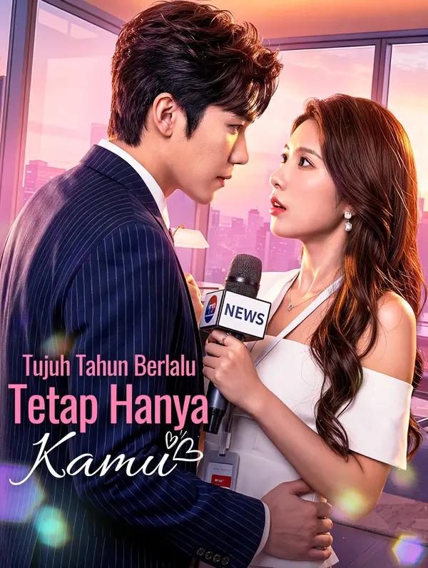 Poster Tujuh Tahun Berlalu, Tetap Hanya Kamu(Sulih Suara)