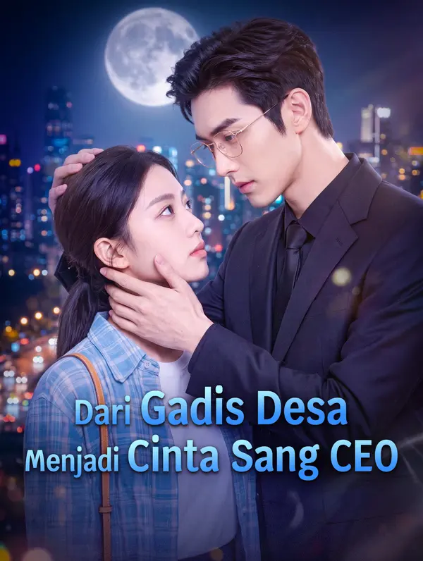 Poster Dari Gadis Desa Menjadi Cinta Sang CEO